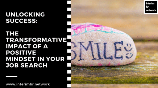 Unlocking Success: The Transformative Impact of a Positive Mindset in Your Job Search