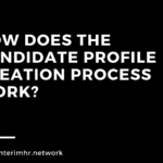 How does the candidate profile creation process work?