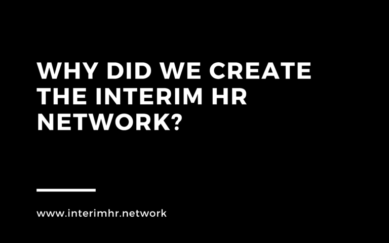 Why Did We Create the Interim HR Network?