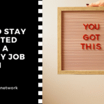 How to Stay Motivated During a Lengthy Job Search