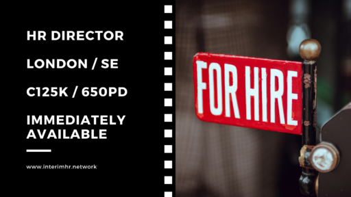 Candidate Spotlight: HR Director – London | Northern HCs | Available to consider both interim and permanent opportunities | Salary range in region of c125k/650 per day