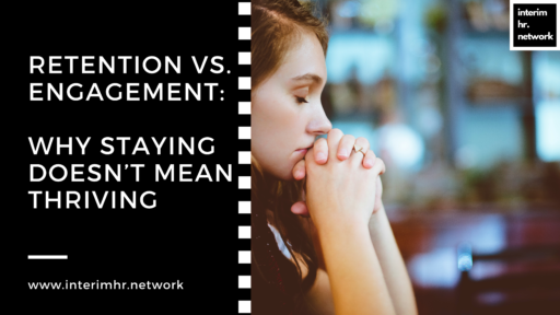 Retention vs. Engagement: Why Staying Doesn’t Mean Thriving