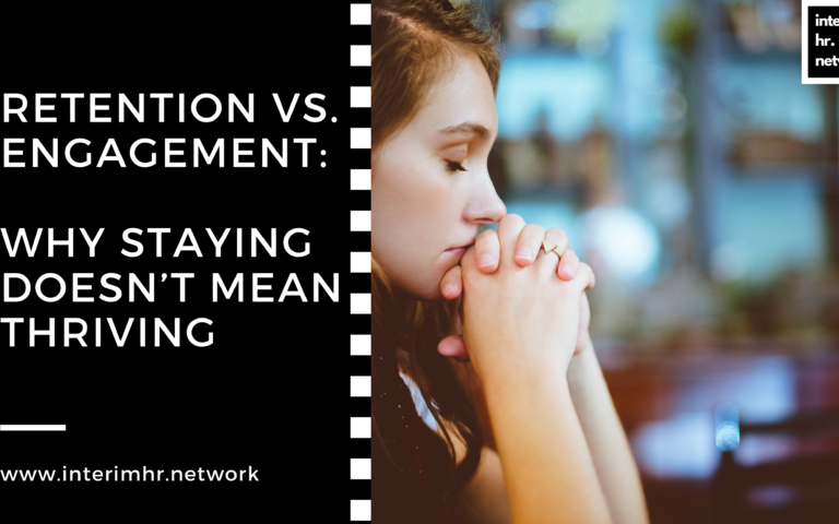 Retention vs. Engagement: Why Staying Doesn’t Mean Thriving