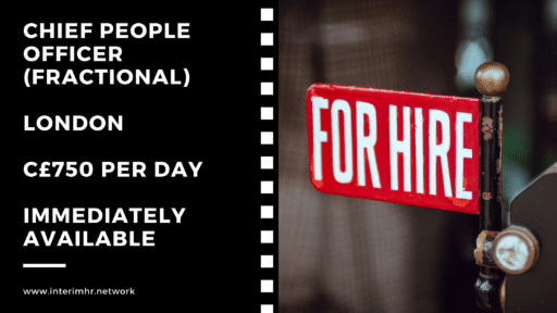 Immediately Available: Chief People Officer – Fractional – Based in London – £750 per day