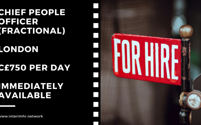 Immediately Available: Chief People Officer – Fractional – Based in London – £750 per day