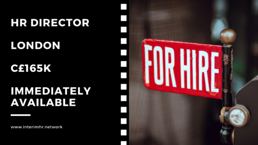 Immediately Available: HR Director – London – c165k