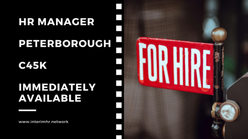 Immediately Available:  HR Manager – Peterborough – c45k