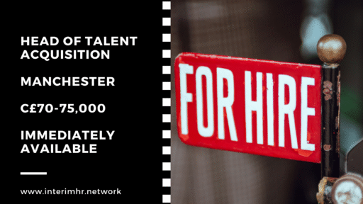 Immediately Available: Head of Talent Acquisition – Manchester – c70-75k