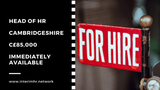 Immediately Available: Head of HR – Peterborough – c85k