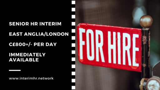 Senior HR Interim – East Anglia / London – c£800+/- per day